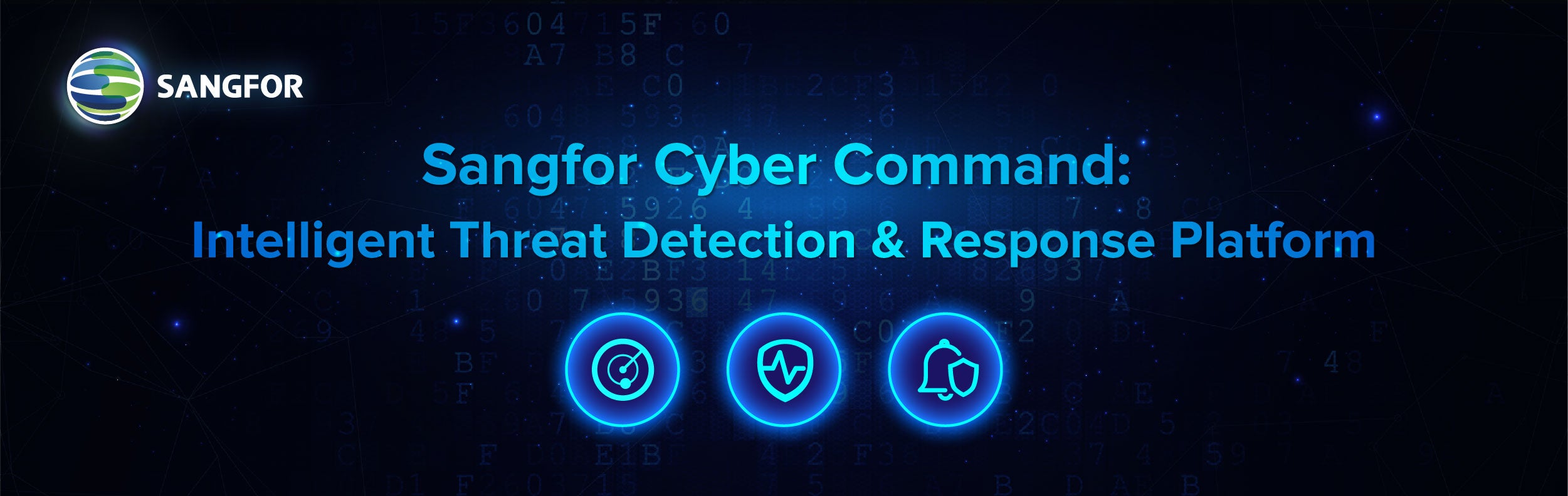 Sangfor Cyber Command Intelligent Threat Detection and Response Platform