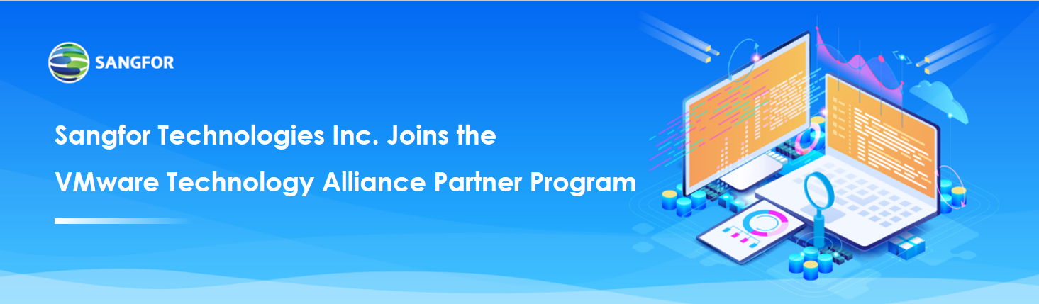 Sangfor Joins the VMware Technology Alliance Partner Program