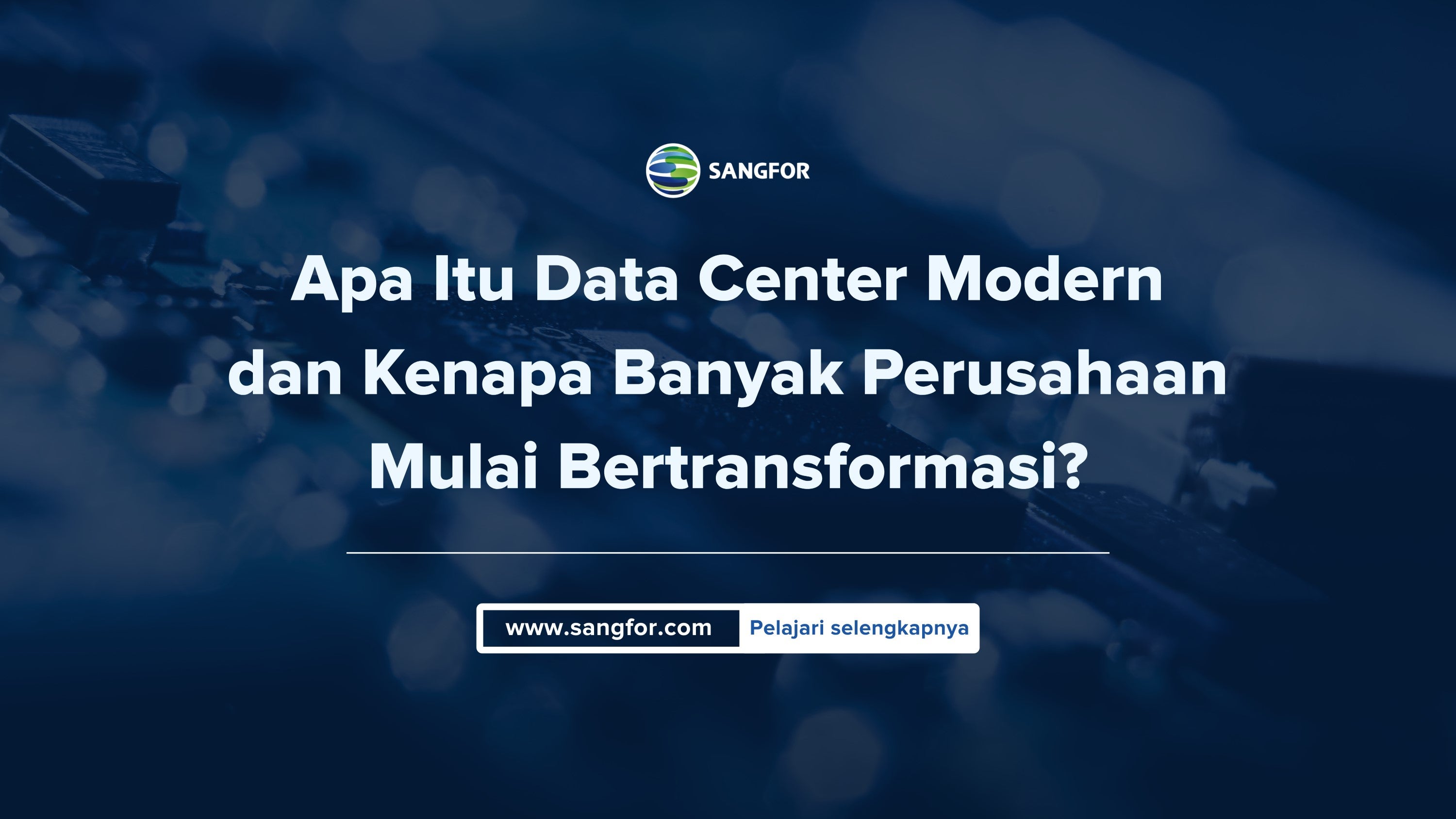 Apa Itu Data Center Modern dan Kenapa Banyak Perusahaan Mulai Bertransformasi?