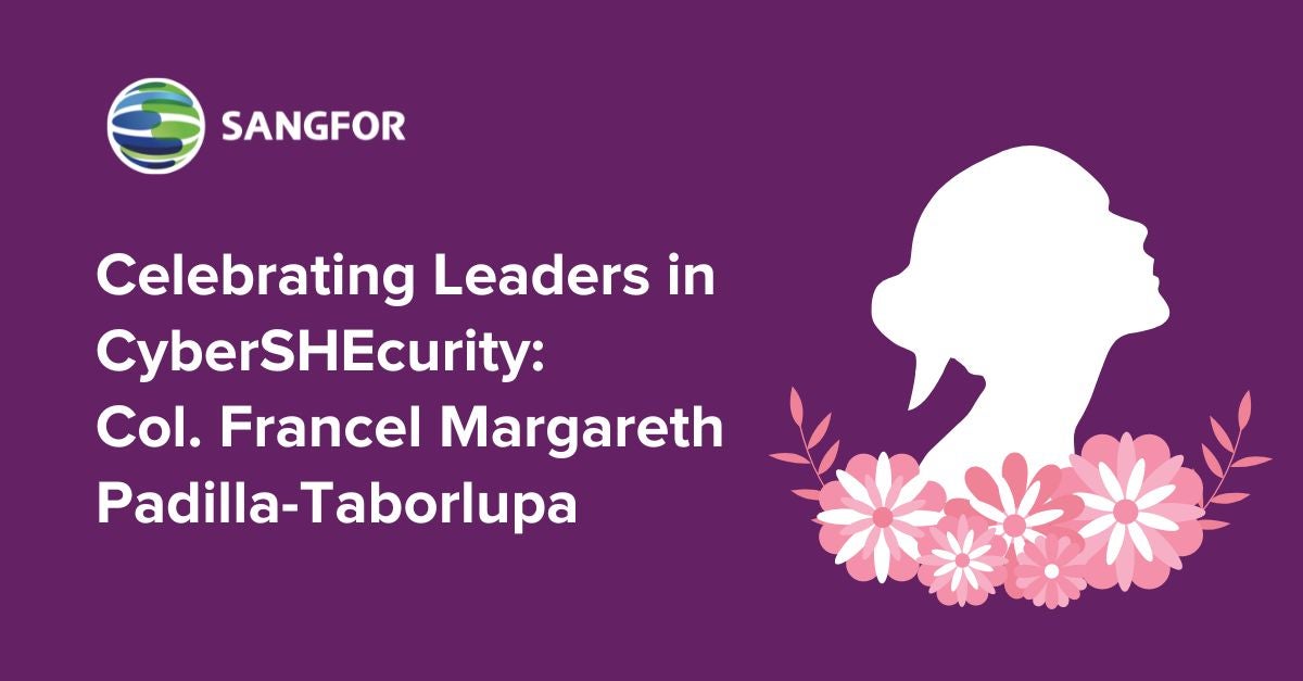 Celebrating Leaders in CyberSHEcurity: Col. Francel Margareth Padilla-Taborlupa