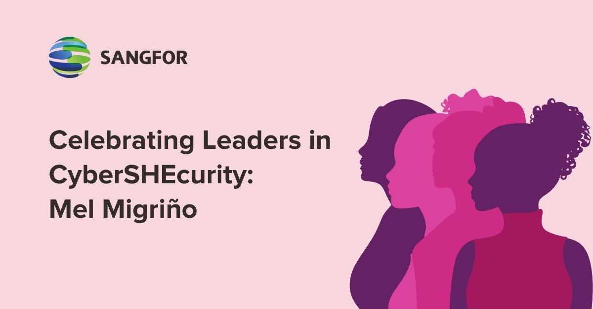 Celebrating Leaders in CyberSHEcurity: Mel Migriño