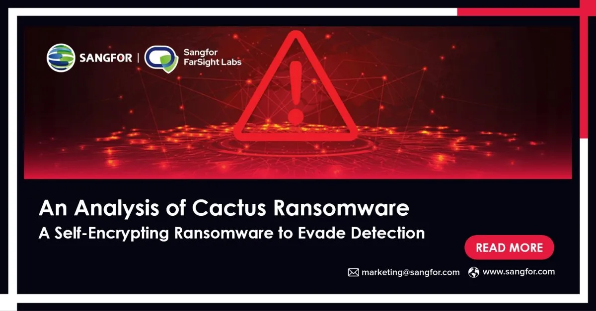 An Analysis of Cactus Ransomware A Self-Encrypting Ransomware to Evade Detection​