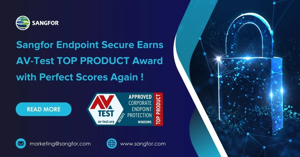 Sangfor Endpoint Secure Earns AV-Test Top Product Award with Perfect Scores Again