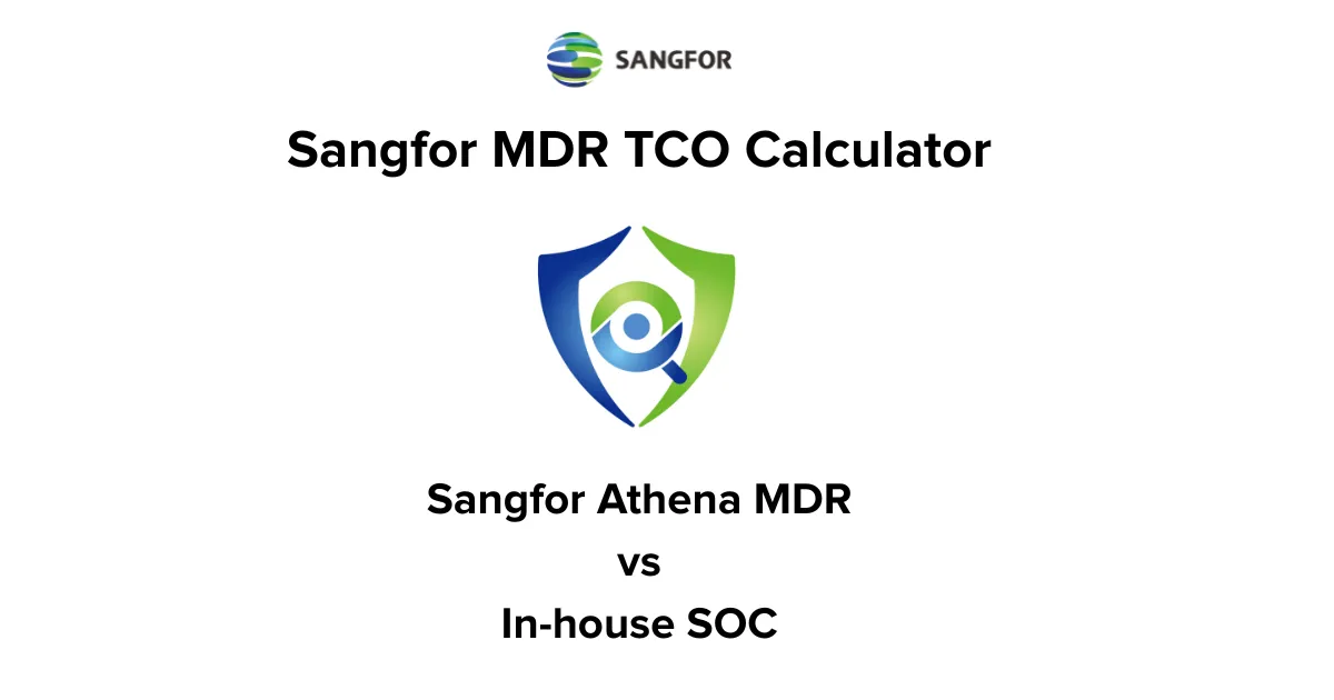Sangfor Athena MDR TCO Calculator