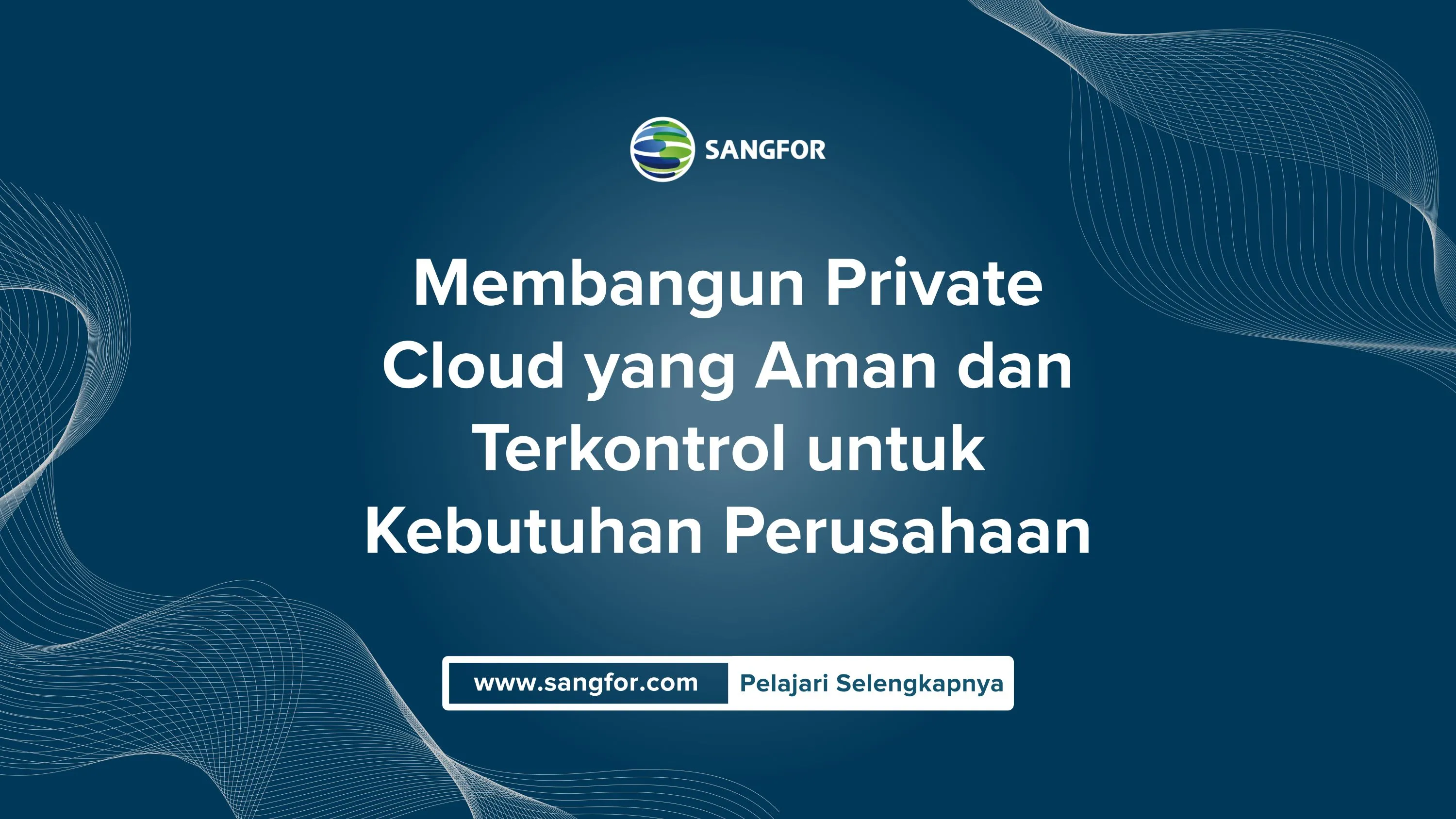 Membangun Private Cloud yang Aman dan Terkontrol untuk Kebutuhan Perusahaan