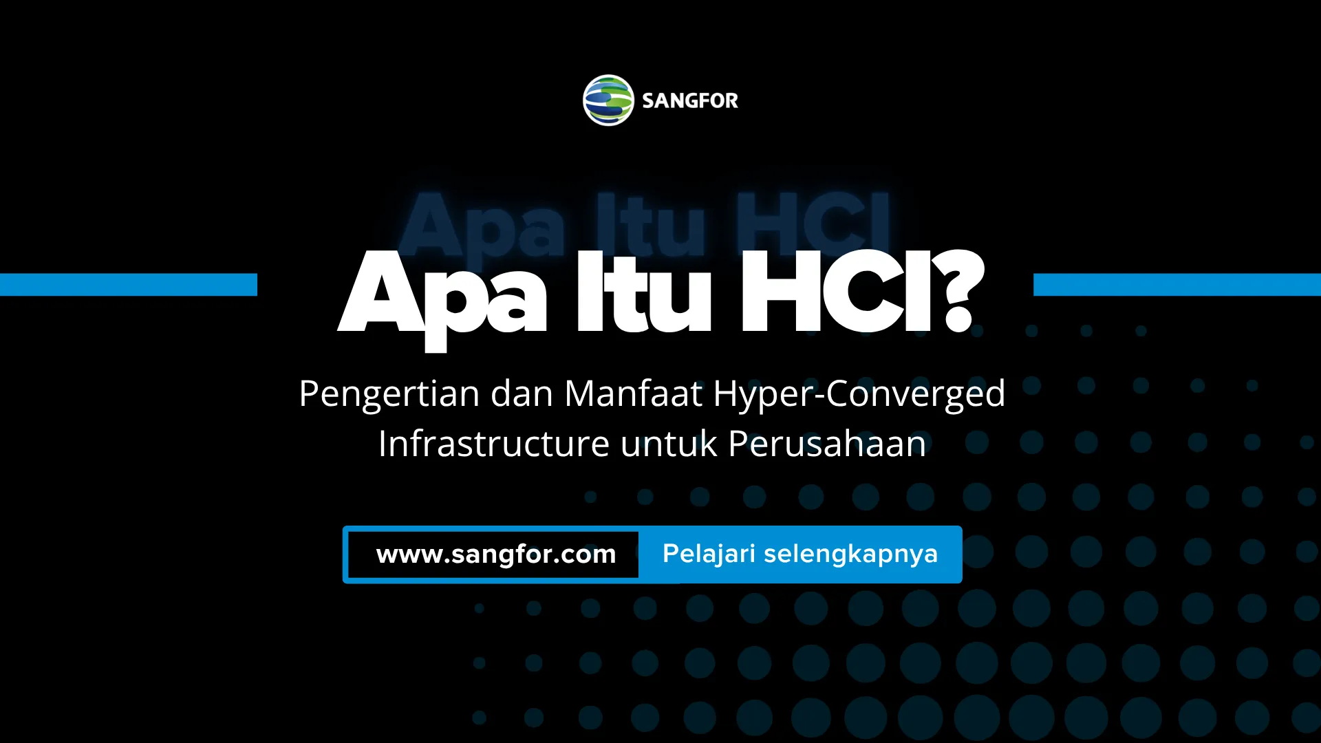 Apa Itu HCI? Pengertian dan Manfaat Hyper-Converged Infrastructure untuk Perusahaan