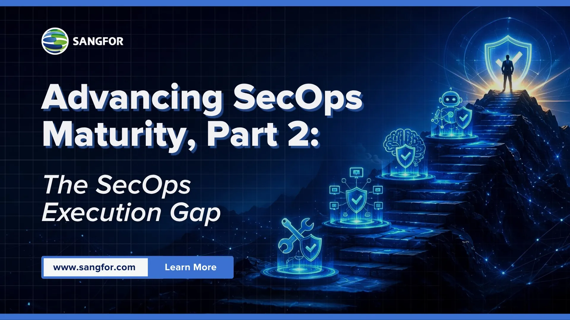 Advancing SecOps Maturity, Part 2: The SecOps Execution Gap